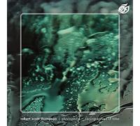 Robert Scott Thompson - Pluviophilia - Cartographies of Time