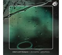 Robert Scott Thompson - Pluviophilia - Pallaethesia