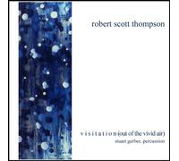Robert Scott Thompson - Visitation (Out of the Vivid Air)