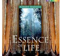 Robert Sequoia - Essence of Life