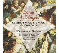 Robert Shaw Chamber - Songs of Angels: Christmas Hymns & Carols