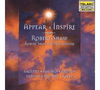 Robert Shaw Festival - Appear & Inspire - Britten, Debussy, Badings Etc.