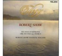 Robert Shaw Festival Singers - Elegy: Robert Shaw, Atlanta Symphony Orchestra & Chorus