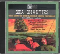 Robert Shaw - Sea Shanties: The Men of the Robert Shaw Chorale (UK Import)