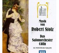 Robert Stolz - Das Salonorchester Colln
