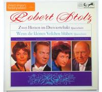 Robert Stolz: Zwei Herzen Im Dreivierteltakt (Querschnitt) / Wenn Die Kleinen Veichen Bluhen (Querschnitt)