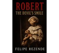 Robert: The Devil’s Smile (Cursed Dolls - Whispers of Porcelain)
