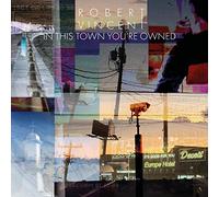 Robert vincent - In this town you're owned [Vinilo]