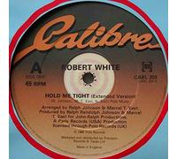ROBERT WHITE - HOLD ME TIGHT 12 inch (12" Vinyl) UK CALIBRE 1985