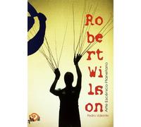 Robert Wilson: arte escénico planetario (Serie Técnica teatral)