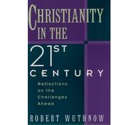 Robert Wuthnow Christianity in the Twenty-First Century (Tapa blanda)