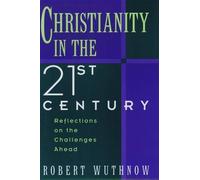 Robert Wuthnow Christianity in the Twenty-First Century (Tapa blanda)