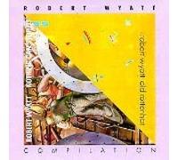 Robert Wyatt - Compilation (UK Import)