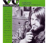 ROBERT WYATT - Going Back a Bit: A Little History of Robert Wyatt