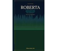 Roberta: A Story of Chosen Family, Radical Presence, and the Power of Showing Up (Focus! Let's Take A Stand!)