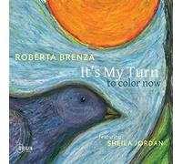 Roberta Brenza - Roberta Brenza : It's My turn to Color Now.