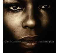 Roberta Flack - Softly With These Songs the Best of Roberta Flack