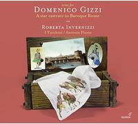 Roberta Invernizzi - Arias for Domenico Gizzi - A star castrato in Baroque Rome