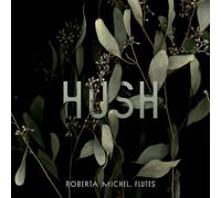 Roberta Michel - Baker, Cheah, Morali, Negron & Rigler: Hush