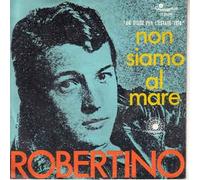 Robertino - Non Siamo Al Mare / Anche Se Ti Costa [Vinilo de 7 pulgadas - 45 rpm]