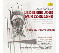 Roberto Alagna (Cantante) - Le Dernier Jour D'un Condamne