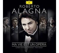 Roberto Alagna - Ma Vie Est un Opéra