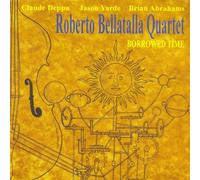 Roberto Bellatalla Quartet - Borrowed Time [Import]