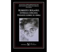 Roberto Bolaño: Estrella Cercana