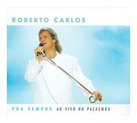 Roberto Carlos - Pra Sempre Ao Vivo No Pacaembu