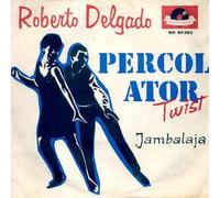Roberto Delgado - Percolator / Jambalaja [Vinilo 7 pulgadas - 45 rpm]
