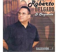 Roberto Delgado - Salseando