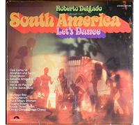Roberto Delgado - South America Let's Dance - Polydor - 2371 204
