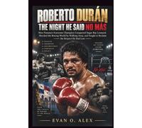 ROBERTO DURÁN THE NIGHT HE SAID NO MÁS (Collections of history you will love to know)