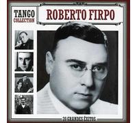 Roberto Firpo - 20 Grandes Exitos