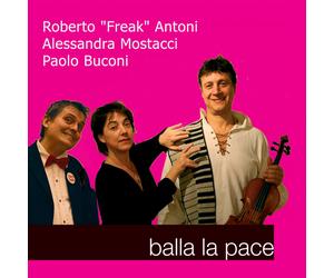 Roberto Freak Antoni, Alessandra Mostacci, Paolo Buconi - Bailando La Paz