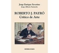 roberto j payro critico de arte de jorge santucho