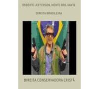 Roberto Jefferson Mente Brilhante (ebook)