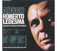 Roberto Ledesma - Adoro