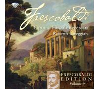 Roberto Loreggian - Frescobaldi: Edition Vol. 9, Il Primo Libro di Recercari