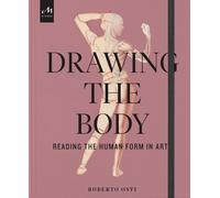 Roberto Osti Drawing the Body (Tapa dura)