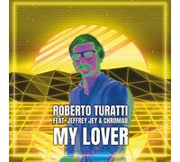 Roberto Turatti & Jeffrey Jey Croma8 - My Lover [Vinilo]