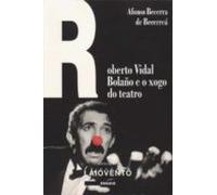 Roberto Vidal Bolaño E O Xogo Do Teatro