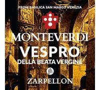 Roberto Zarpellon - Claudio Monteverdi: Vespro della Beata Vergine