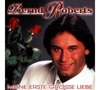 Roberts,Bernd - Meine Erste Grosse Liebe [Import]