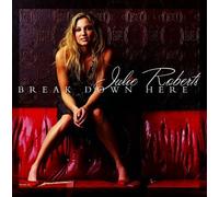 Roberts, Julie - Break Down Here / No Way Out