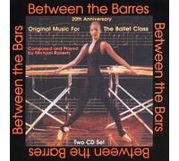 Roberts, Michael - Between the Barres 20th Anniversary Edition