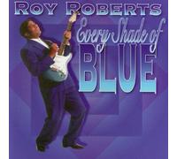 Roberts, Roy - Every Shade of Blue