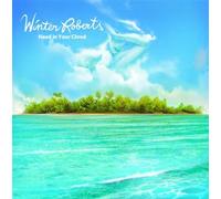 Roberts, Winter - Head in Your Cloud [Import]