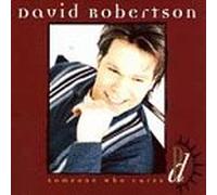 Robertson, David - Someone Who Cares
