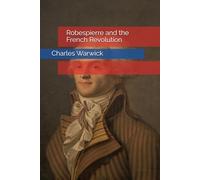 Robespierre and the French Revolution
